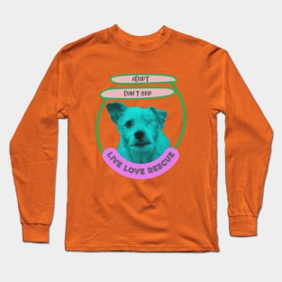 Rescue, adopt don't shop, oney eyed rescue dog Long Sleeve T-Shirt